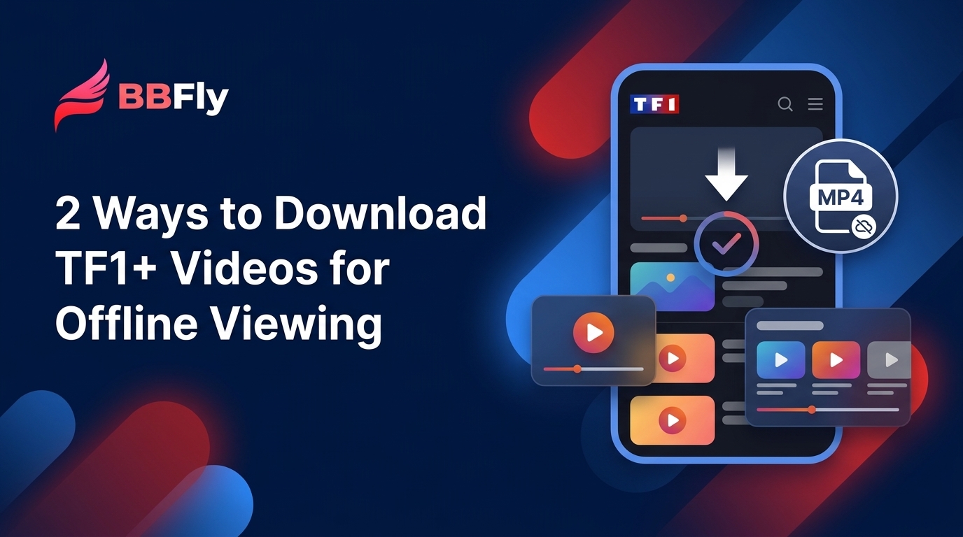 2 Ways to Download TF1+ Videos for Offline Viewing