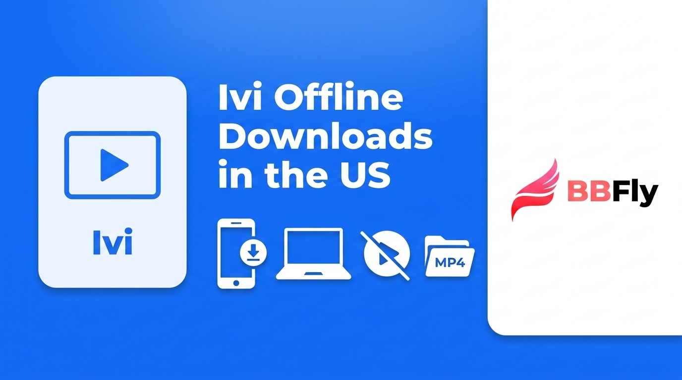 Ivi Offline Downloads in the US: App and Desktop Options