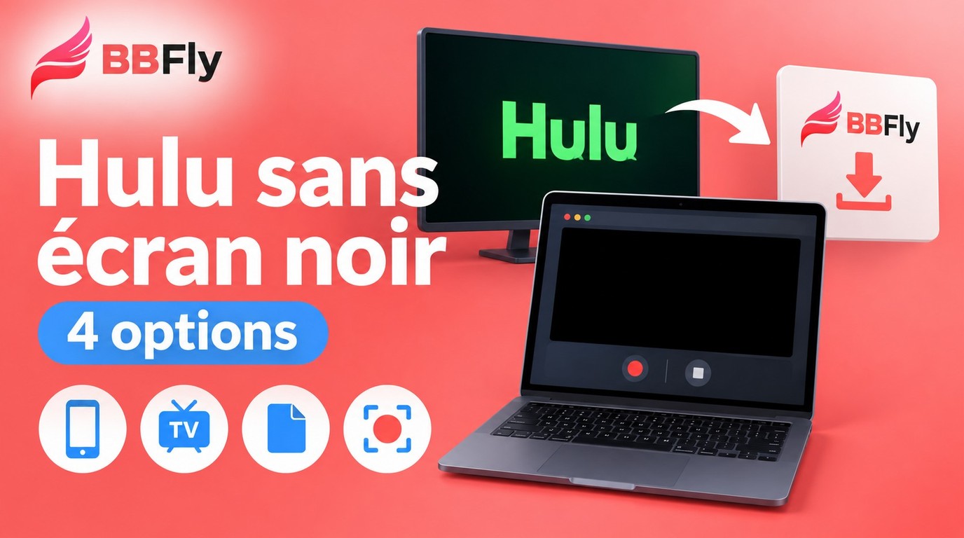 Comment enregistrer Hulu sans écran noir : 4 options expliquées